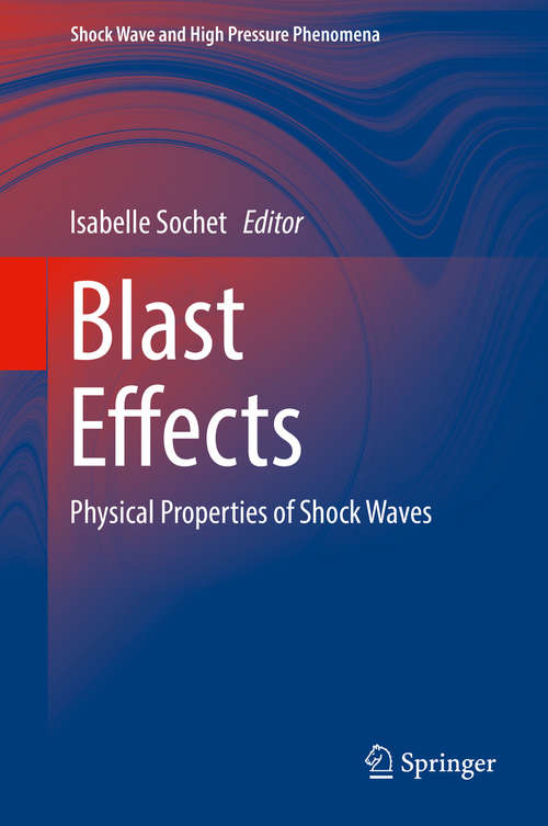 Book cover of Blast Effects: Physical Properties of Shock Waves (Shock Wave and High Pressure Phenomena)