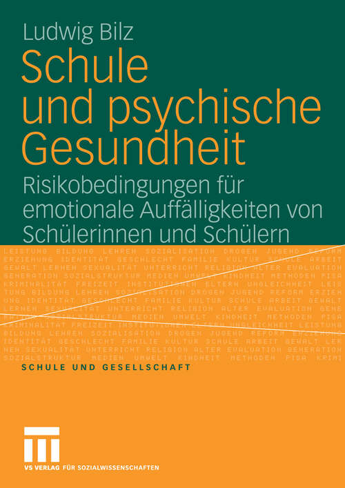 Book cover of Schule und psychische Gesundheit: Risikobedingungen für emotionale Auffälligkeiten von Schülerinnen und Schülern (2008) (Schule und Gesellschaft)