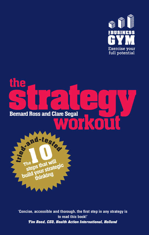 Book cover of Strategy Workout, The: The 10 Tried-And-Tested Steps That Will Build Your Strategic Thinking Skills