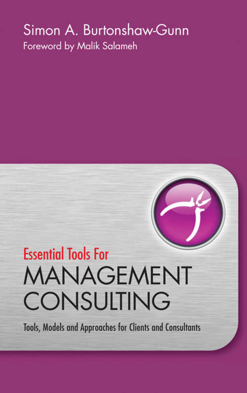 Book cover of Essential Tools for Management Consulting: Tools, Models and Approaches for Clients and Consultants