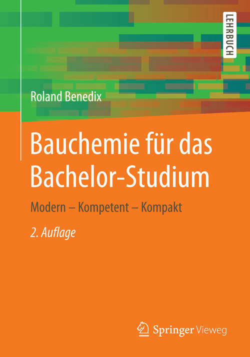 Book cover of Bauchemie für das Bachelor-Studium: Modern – Kompetent – Kompakt (2. Aufl. 2014)