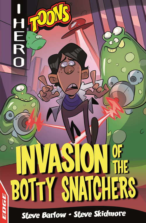 Book cover of Invasion of the Botty Snatchers (EDGE: I HERO: Toons)