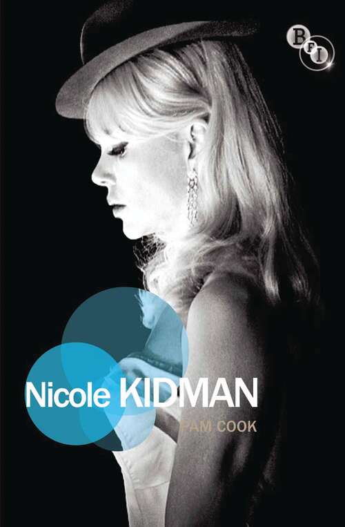 Book cover of Nicole Kidman (1st ed. 2012) (Film Stars)