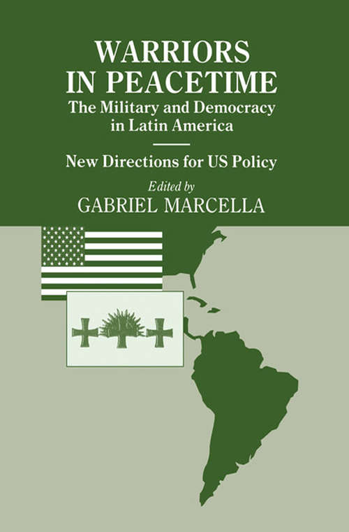 Book cover of Warriors in Peacetime: New Directions for US Policy The Military and Democracy in Latin America