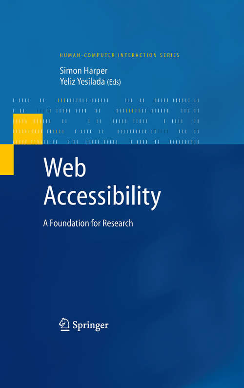 Book cover of Web Accessibility: A Foundation for Research (2008) (Human–Computer Interaction Series)