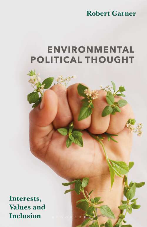 Book cover of Environmental Political Thought: Interests, Values and Inclusion