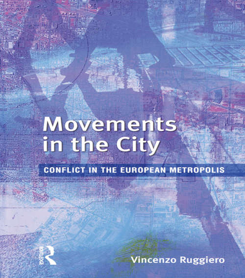 Book cover of Movements in the City: Conflict in the European Metropolis