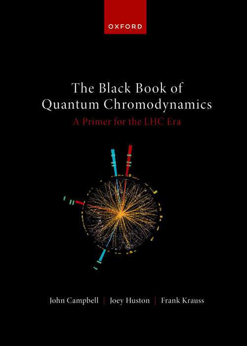 Book cover of The Black Book of Quantum Chromodynamics — A Primer for the LHC Era: A Primer for the LHC Era