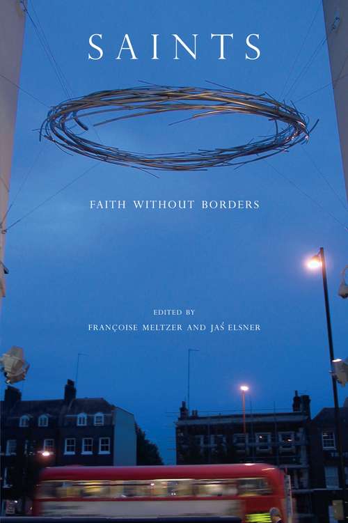 Book cover of Saints: Faith without Borders (A Critical Inquiry Book)