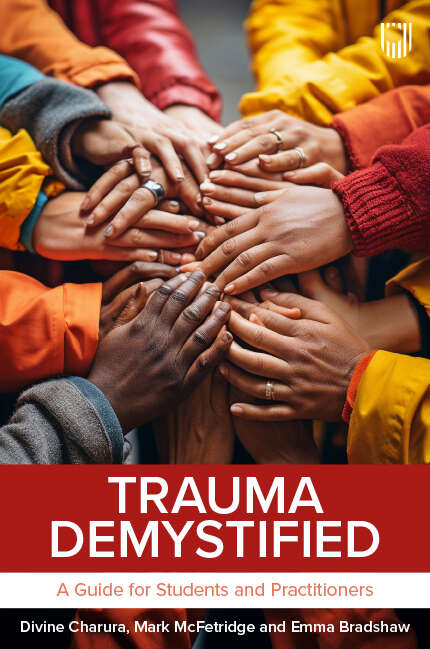 Book cover of Trauma Demystified: A Guide for Students and Practitioners