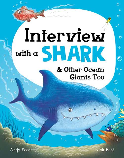 Book cover of Interview with a Shark: And Other Ocean Giants Too (Interview with a… #2)