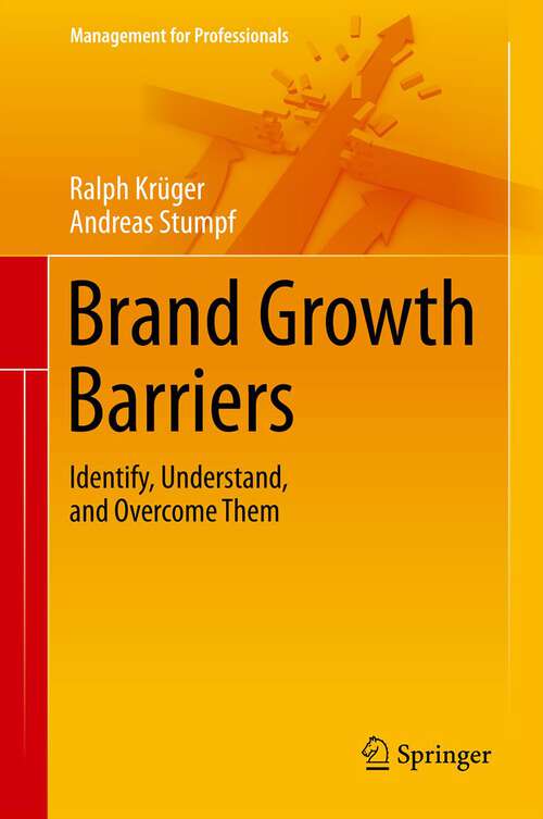 Book cover of Brand Growth Barriers: Identify, Understand, and Overcome Them (2013) (Management for Professionals)