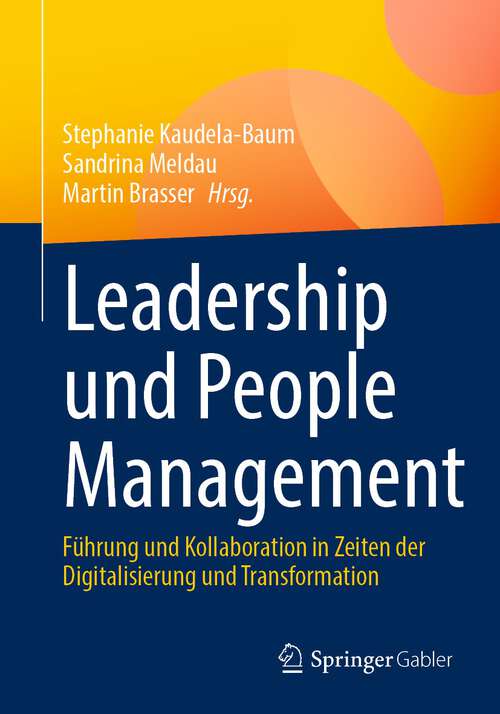 Book cover of Leadership und People Management: Führung und Kollaboration in Zeiten der Digitalisierung und Transformation (1. Aufl. 2022)