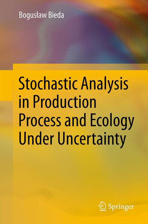 Book cover of Stochastic Analysis in Production Process and Ecology Under Uncertainty (2012)