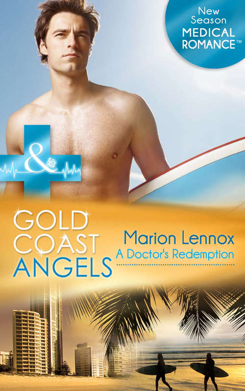 Book cover of Gold Coast Angels: A Doctor's Redemption (ePub First edition) (Gold Coast Angels #1)