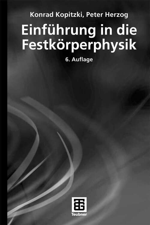 Book cover of Einführung in die Festkörperphysik (6. Aufl. 2007) (Teubner Studienbücher Physik)