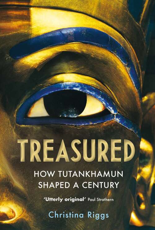 Book cover of Treasured: How Tutankhamun Shaped a Century (Main)