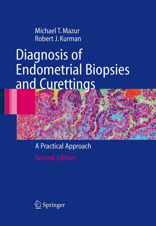 Book cover of Diagnosis of Endometrial Biopsies and Curettings: A Practical Approach (2nd ed. 2005)