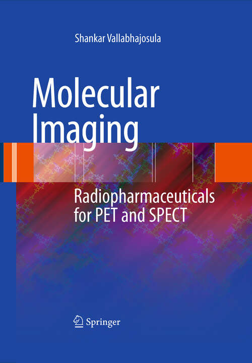 Book cover of Molecular Imaging: Radiopharmaceuticals for PET and SPECT (2009)