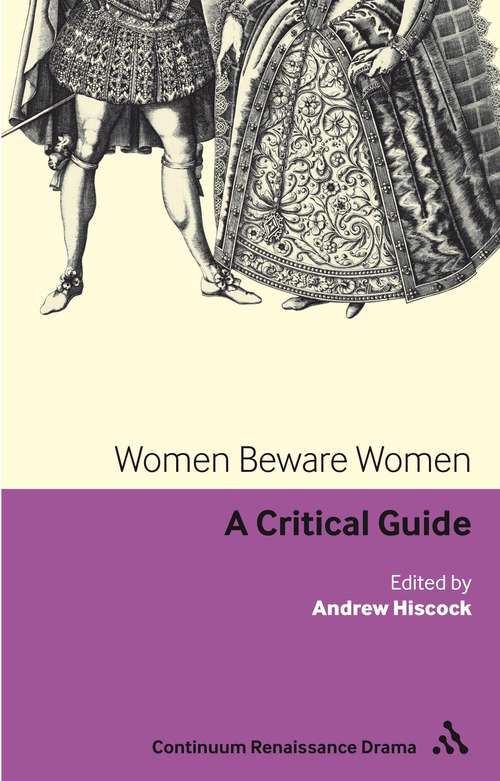 Book cover of Women Beware Women: A critical guide (Continuum Renaissance Drama Guides)