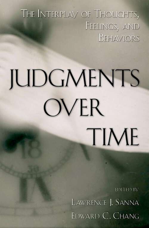 Book cover of Judgments over Time: The Interplay of Thoughts, Feelings, and Behaviors