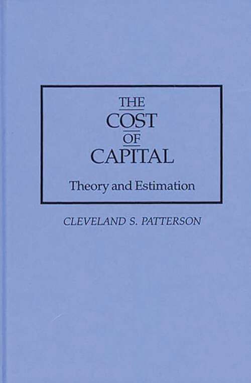 Book cover of The Cost of Capital: Theory and Estimation (Non-ser.)