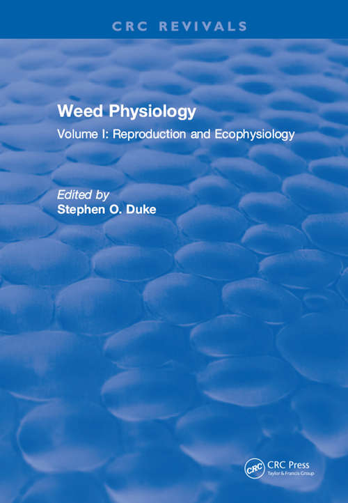 Book cover of Weed Physiology: Volume I: Reproduction and Ecophysiology