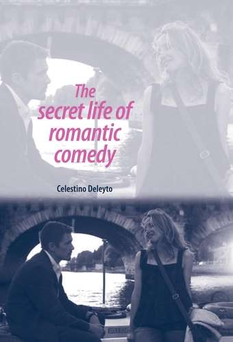 Book cover of The secret life of romantic comedy