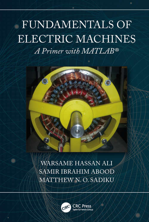 Book cover of Fundamentals of Electric Machines: A Primer with MATLAB