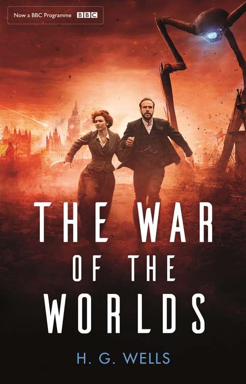 Book cover of The War of the Worlds: Official BBC tie-in edition (Bring The Classics To Life Ser. #4)