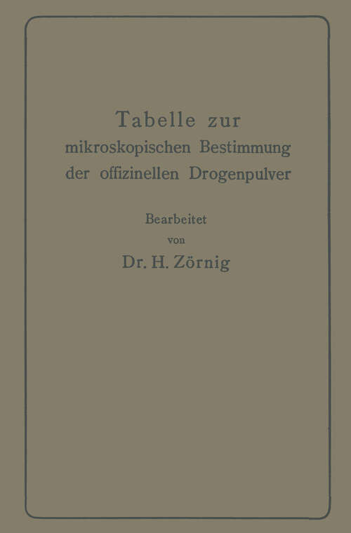 Book cover of Tabelle zur mikroskopischen Bestimmung der offizinellen Drogenpulver (1912)