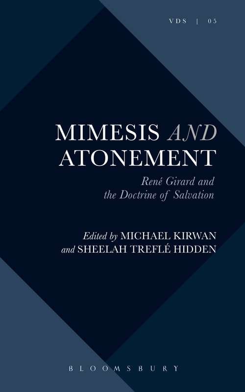 Book cover of Mimesis and Atonement: René Girard and the Doctrine of Salvation (Violence, Desire, and the Sacred)