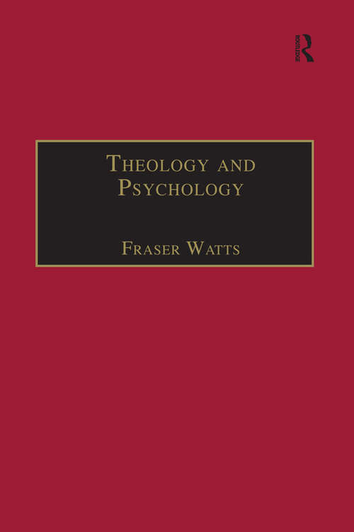 Book cover of Theology and Psychology (Routledge Science and Religion Series)