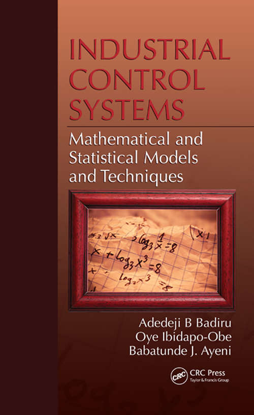 Book cover of Industrial Control Systems: Mathematical and Statistical Models and Techniques