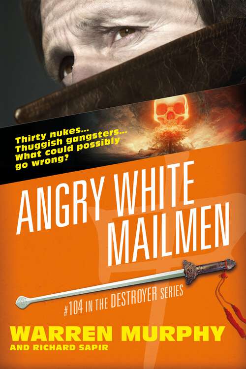 Book cover of Angry White Mailmen (The Destroyer)