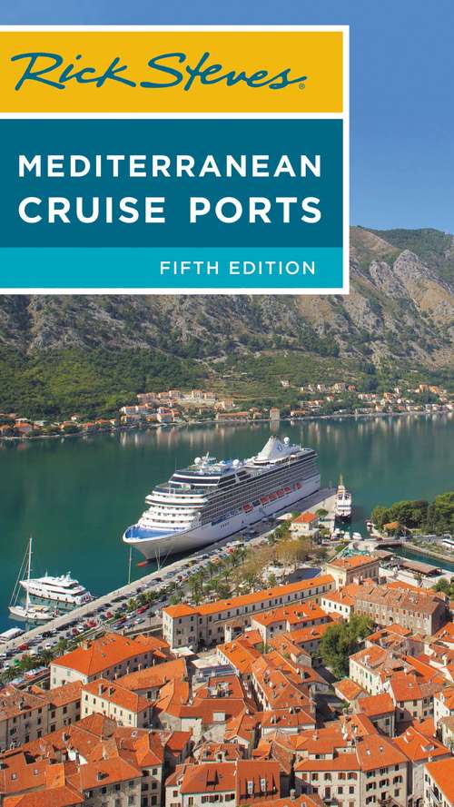 Book cover of Rick Steves Mediterranean Cruise Ports (5) (Rick Steves Travel Guide)