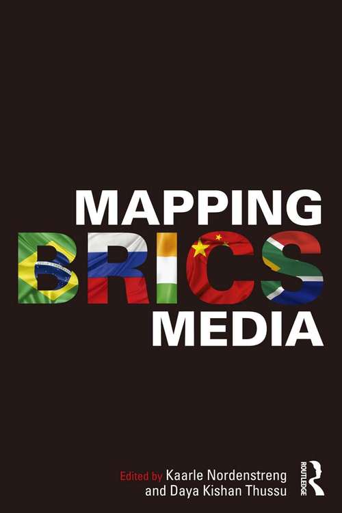 Book cover of Mapping BRICS Media (Internationalizing Media Studies)