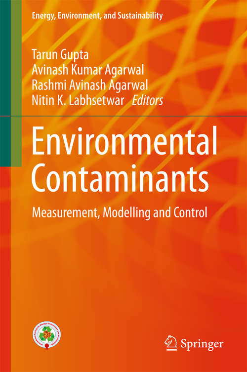 Book cover of Environmental Contaminants: Measurement, Modelling and Control (1st ed. 2018) (Energy, Environment, and Sustainability)