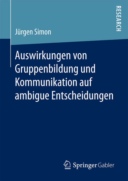 Book cover of Auswirkungen von Gruppenbildung und Kommunikation auf ambigue Entscheidungen