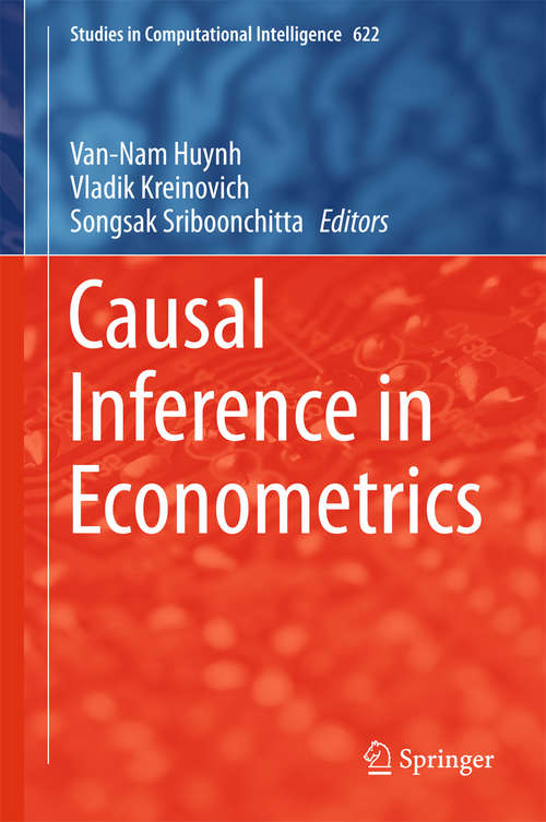 Book cover of Causal Inference in Econometrics (1st ed. 2016) (Studies in Computational Intelligence #622)