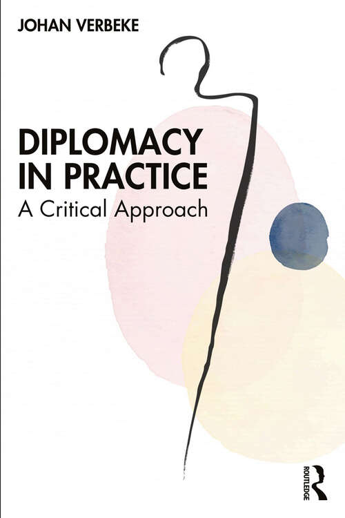 Book cover of Diplomacy in Practice: A Critical Approach