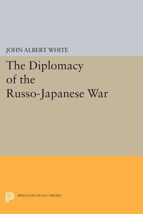 Book cover of Diplomacy of the Russo-Japanese War (PDF)