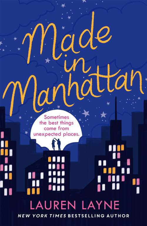 Book cover of Made in Manhattan: The dazzling new opposites-attract rom-com from author of The Prenup!