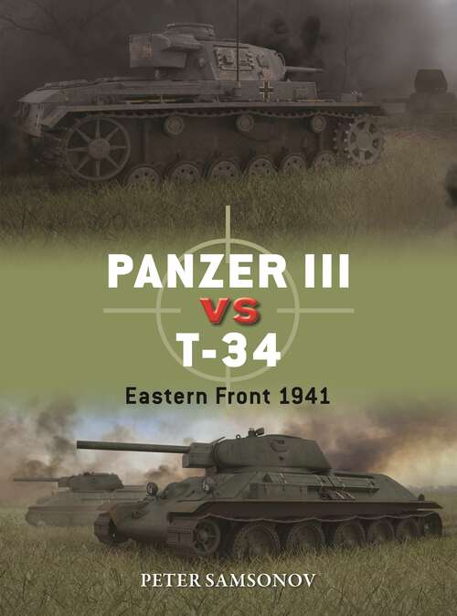Book cover of Panzer III vs T-34: Eastern Front 1941 (Duel #136)