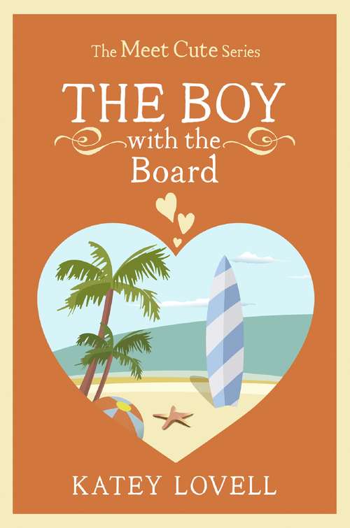 Book cover of The Boy with the Board: A Short Story (ePub edition) (The Meet Cute)