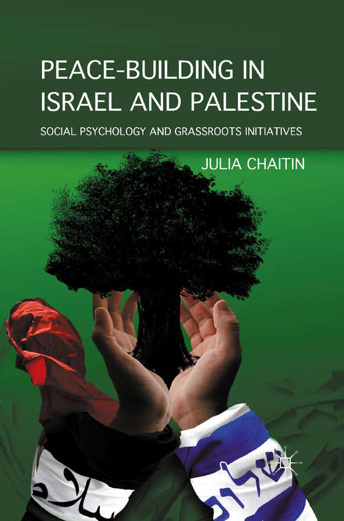 Book cover of Peace-building in Israel and Palestine: Social Psychology and Grassroots Initiatives (2011)