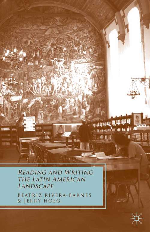 Book cover of Reading and Writing the Latin American Landscape (2009)