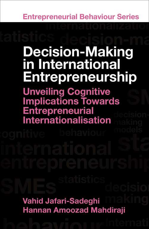 Book cover of Decision-Making in International Entrepreneurship: Unveiling Cognitive Implications Towards Entrepreneurial Internationalisation (Entrepreneurial Behaviour)