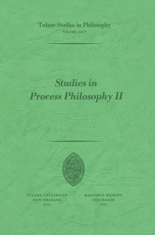 Book cover of Studies in Process Philosophy II (1975) (Tulane Studies in Philosophy #24)