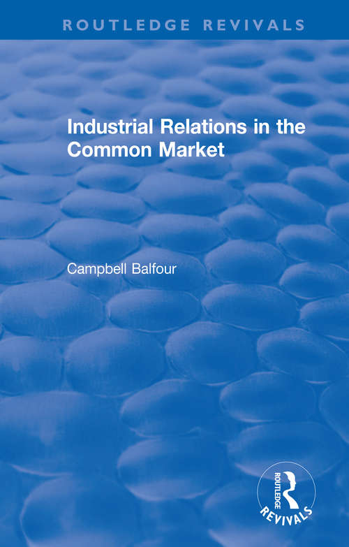 Book cover of Industrial Relations in the Common Market (Routledge Revivals)